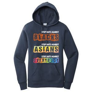 Stop Hate Against Blacks Against Asians And Everybody Gift Women's Pullover Hoodie