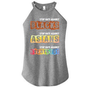 Stop Hate Against Blacks Against Asians And Everybody Gift Women's Perfect Tri Rocker Tank