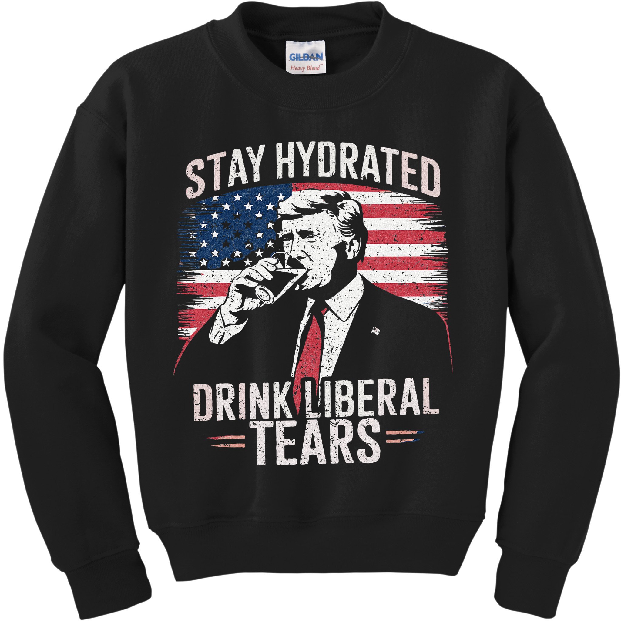 Stay Hydrated And Drink LiberalS Tears Trump 2025 Kids Sweatshirt