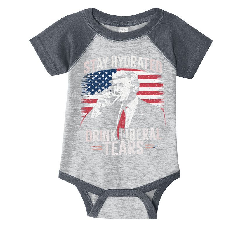 Stay Hydrated And Drink LiberalS Tears Trump 2025 Infant Baby Jersey Bodysuit