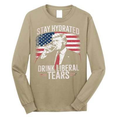 Stay Hydrated And Drink LiberalS Tears Trump 2025 Long Sleeve Shirt
