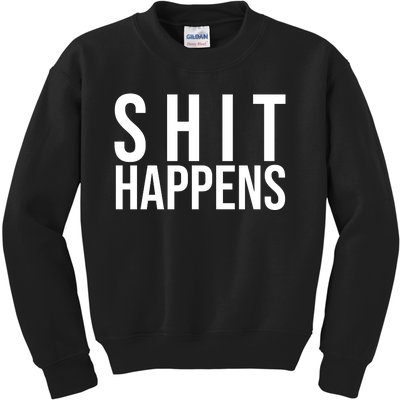 Shit Happens As Worn By Rose Kids Sweatshirt