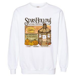 Stars Hollow Autumn Festival Food Friends Festivities Garment-Dyed Sweatshirt