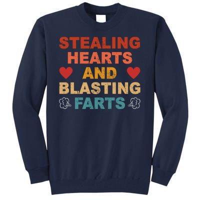 Stealing Hearts And Blasting Farts Funny Valentines Day Tall Sweatshirt