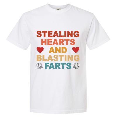 Stealing Hearts And Blasting Farts Funny Valentines Day Garment-Dyed Heavyweight T-Shirt