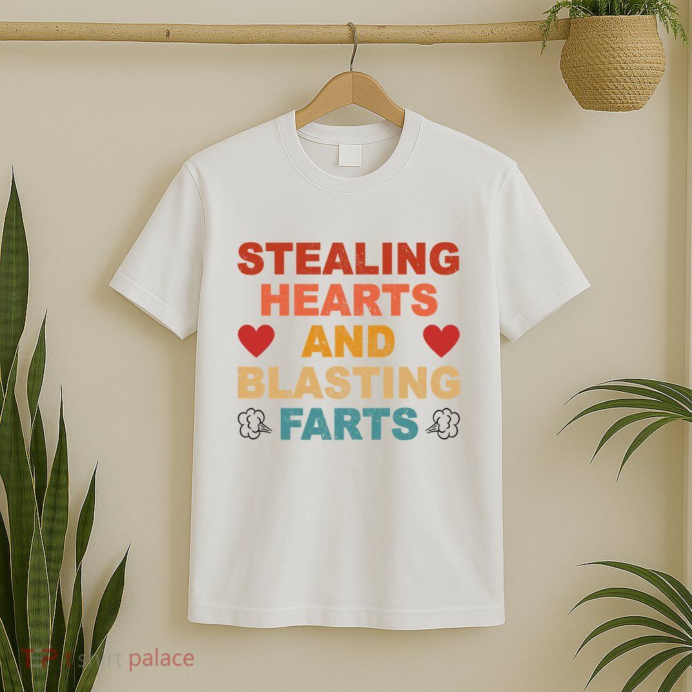 Stealing Hearts And Blasting Farts Funny Valentines Day T-Shirt