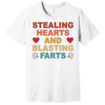 Stealing Hearts And Blasting Farts Funny Valentines Day Premium T-Shirt