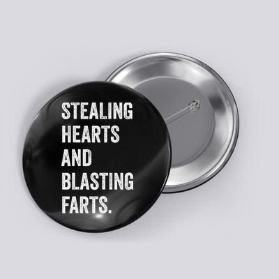 Stealing Hearts And Blasting Farts Retro Vintage Button