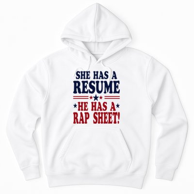 She Has A Resume He Has A Rap Sheet Kamala For President Hoodie