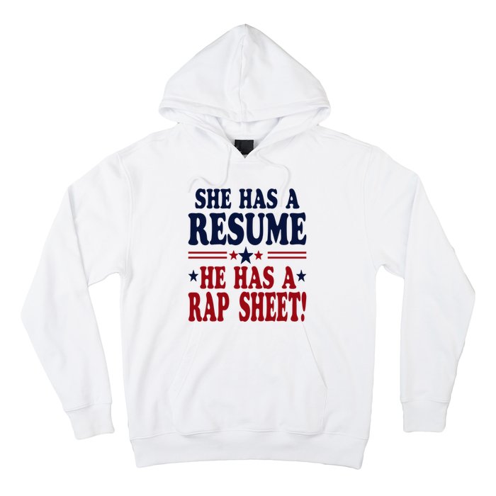 She Has A Resume He Has A Rap Sheet Kamala For President Hoodie