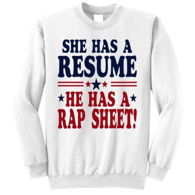 She Has A Resume He Has A Rap Sheet Kamala For President Sweatshirt