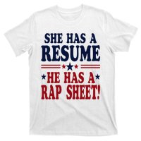 She Has A Resume He Has A Rap Sheet Kamala For President T-Shirt