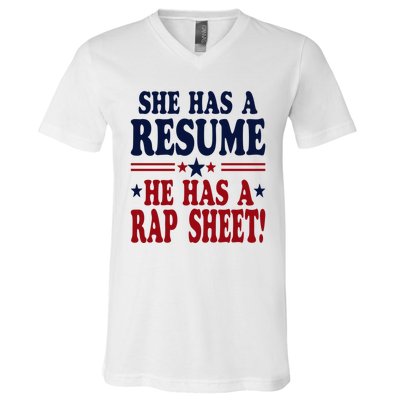 She Has A Resume He Has A Rap Sheet Kamala For President V-Neck T-Shirt