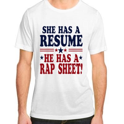 She Has A Resume He Has A Rap Sheet Kamala For President Adult ChromaSoft Performance T-Shirt