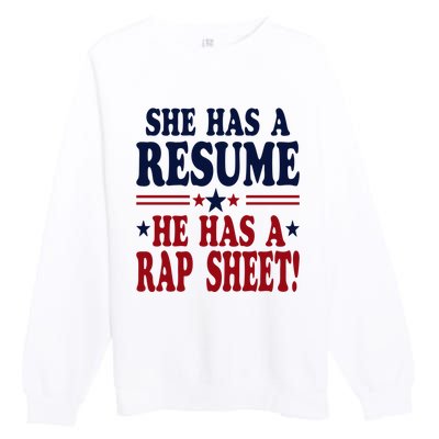 She Has A Resume He Has A Rap Sheet Kamala For President Premium Crewneck Sweatshirt