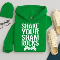 Shake Your Shamrocks Hoodie