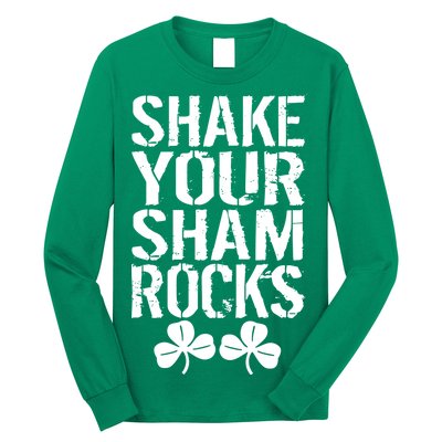 Shake Your Shamrocks Long Sleeve Shirt