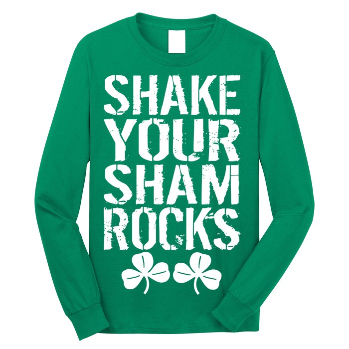 Shake Your Shamrocks Long Sleeve Shirt