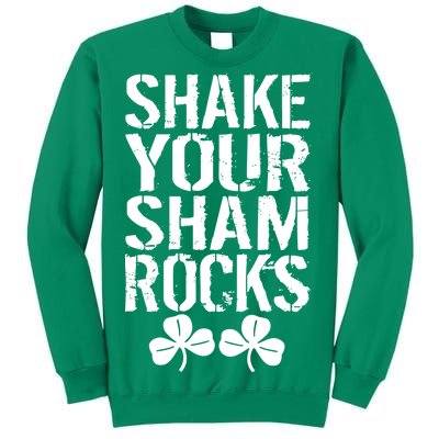 Shake Your Shamrocks Sweatshirt