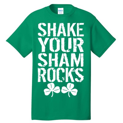 Shake Your Shamrocks Tall T-Shirt