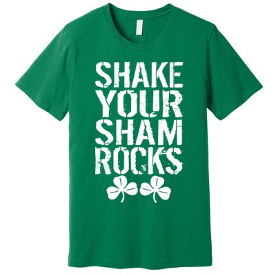 Shake Your Shamrocks Premium T-Shirt