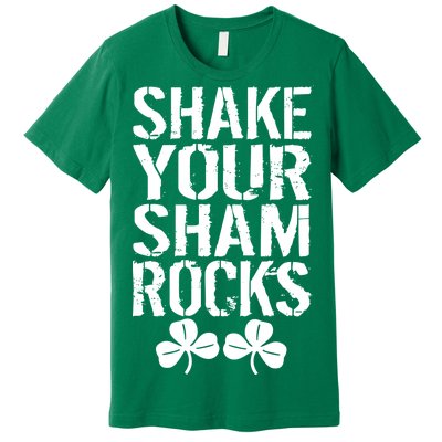 Shake Your Shamrocks Premium T-Shirt