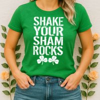 Shake Your Shamrocks Womens T-Shirt