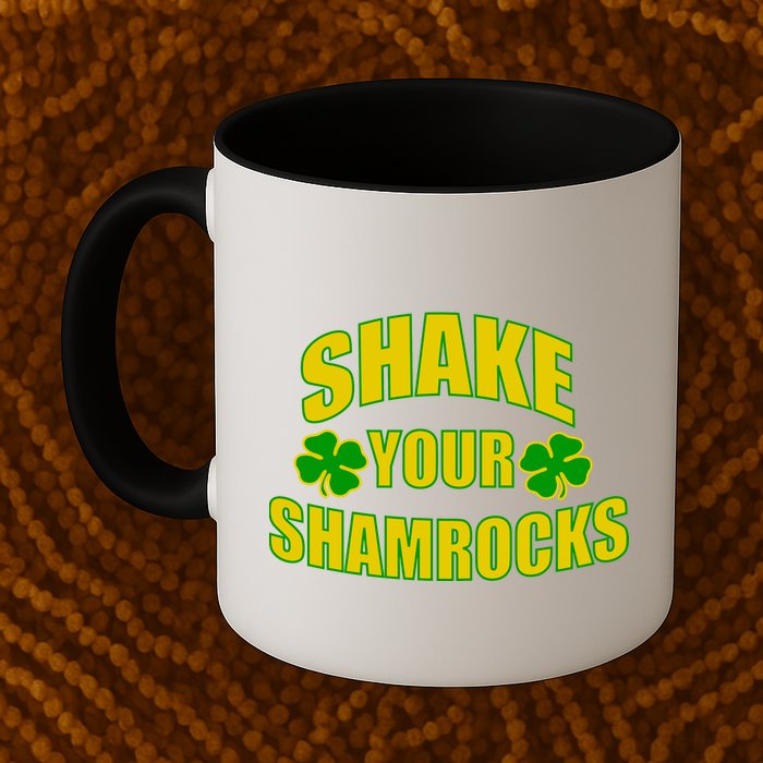 Shake Your Shamrocks Funny St Patricks Day Mug
