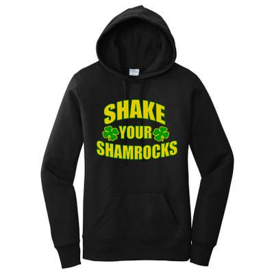 Shake Your Shamrocks Funny St Patricks Day Women's Pullover Hoodie
