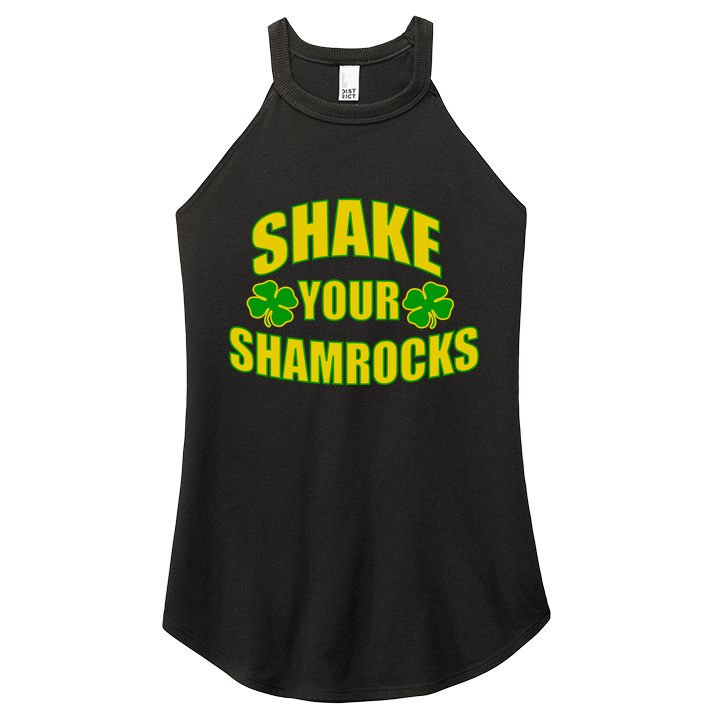 Shake Your Shamrocks Funny St Patricks Day Women's Perfect Tri Rocker Tank
