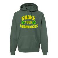 Shake Your Shamrocks Funny St Patricks Day Premium Hoodie