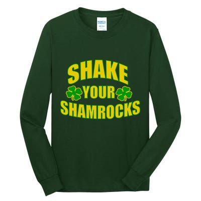 Shake Your Shamrocks Funny St Patricks Day Tall Long Sleeve T-Shirt