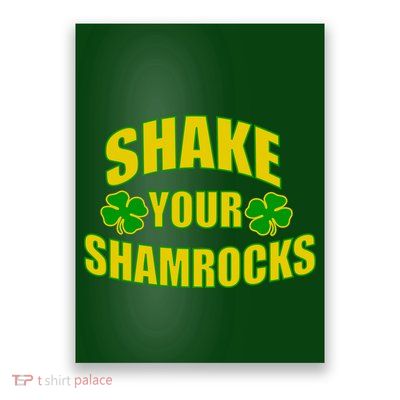 Shake Your Shamrocks Funny St Patricks Day Poster
