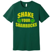 Shake Your Shamrocks Funny St Patricks Day Premium T-Shirt