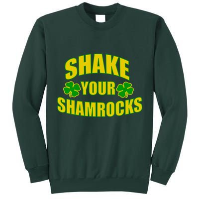 Shake Your Shamrocks Funny St Patricks Day Tall Sweatshirt