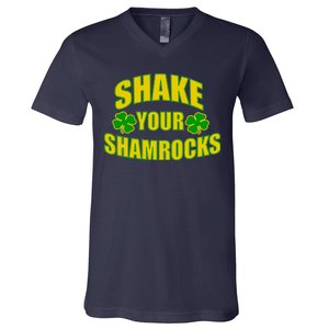 Shake Your Shamrocks Funny St Patricks Day V-Neck T-Shirt