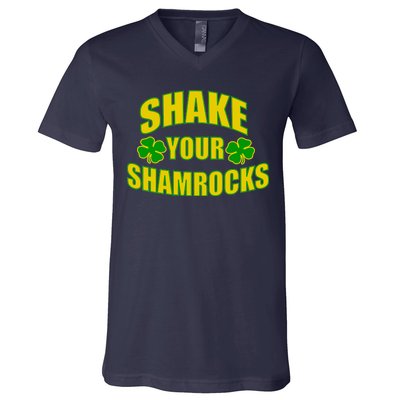 Shake Your Shamrocks Funny St Patricks Day V-Neck T-Shirt