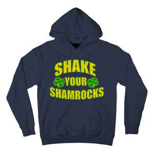 Shake Your Shamrocks Funny St Patricks Day Tall Hoodie