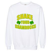 Shake Your Shamrocks Funny St Patricks Day Garment-Dyed Sweatshirt