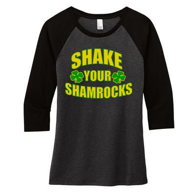 Shake Your Shamrocks Funny St Patricks Day Women's Tri-Blend 3/4-Sleeve Raglan Shirt