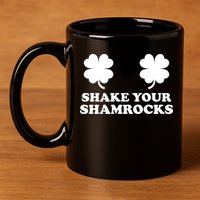 Shake Your Shamrocks St. Patrick's Day Clover 11oz C Handle Ceramic Mug