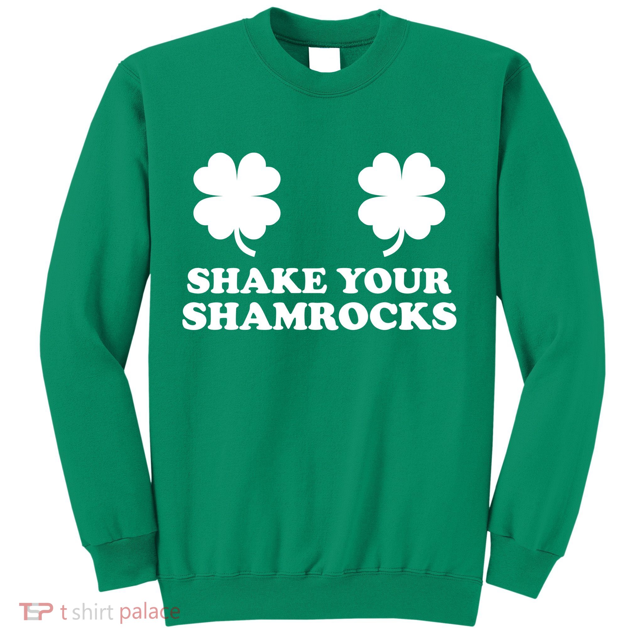 Shake Your Shamrocks St. Patrick's Day Clover Sweatshirt