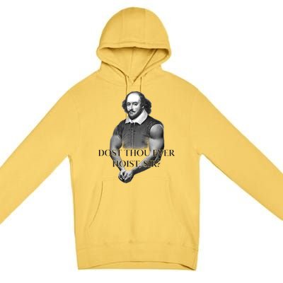 Shakespeare Dost Thou Ever Hoist Sir? Premium Pullover Hoodie