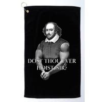 Shakespeare Dost Thou Ever Hoist Sir? Golf Towel