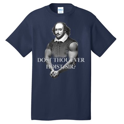 Shakespeare Dost Thou Ever Hoist Sir? Tall T-Shirt