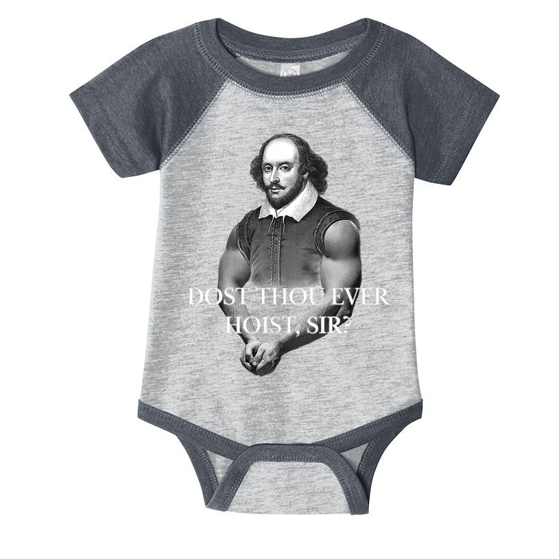 Shakespeare Dost Thou Ever Hoist Sir? Infant Baby Jersey Bodysuit