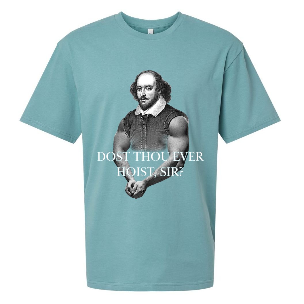 Shakespeare Dost Thou Ever Hoist Sir? Sueded Cloud Jersey T-Shirt