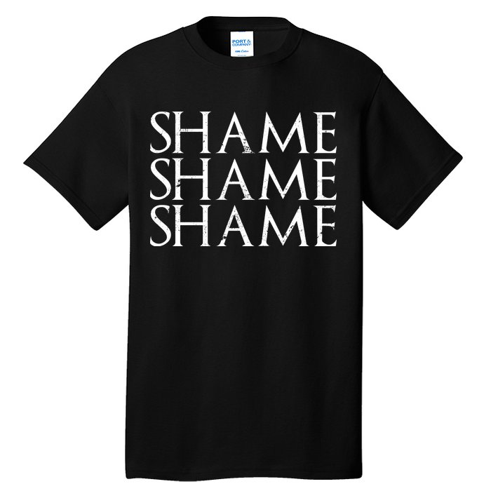 Shame Shame Shame Tall T-Shirt