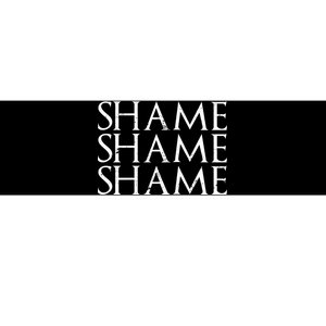 Shame Shame Shame Bumper Sticker