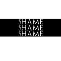 Shame Shame Shame Bumper Sticker